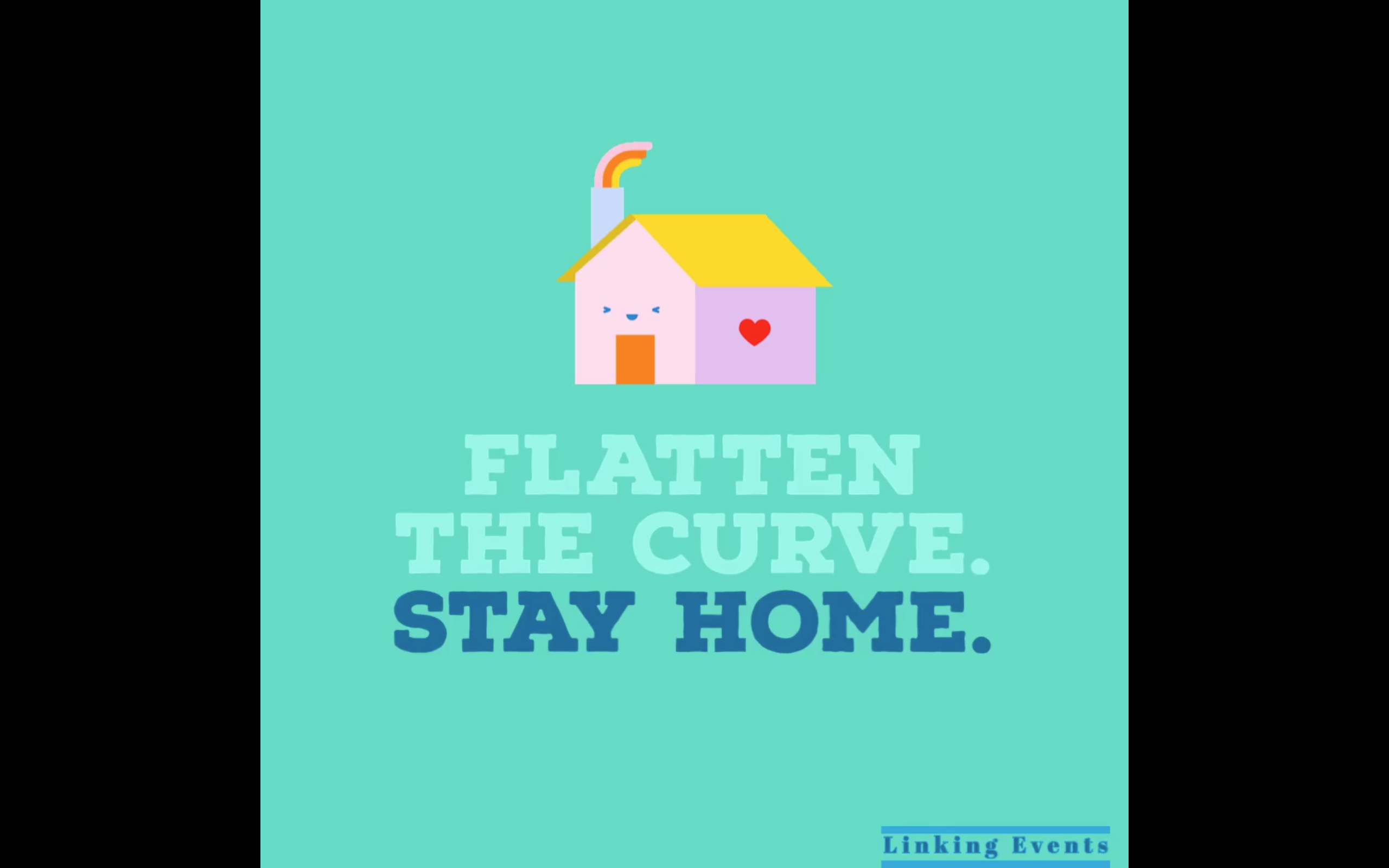 Flatten The Curve. Stay Home.